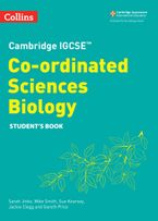Cambridge IGCSE™ Co-ordinated Sciences Biology Student's Book (Collins Cambridge IGCSE™)