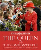 The Times The Queen and the Commonwealth: Celebrating seven decades of royal state visits Hardcover  by James Owen
