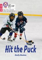 Big Cat Phonics for Little Wandle Letters and Sounds Revised – Age 7+ – Hit the Puck: Phase 2 Set 5 Paperback  by Emily Hooton