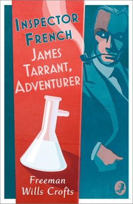 Inspector French: James Tarrant, Adventurer (Inspector French, Book 17)