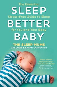 sleep-better-baby-the-stress-free-guide-to-getting-more-sleep-for-your-family