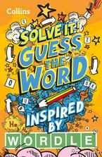 Guess the word: More than 140 puzzles inspired by Wordle for kids aged 8 and above (Solve it!) Paperback  by Collins Kids