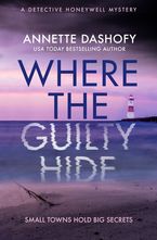 Where the Guilty Hide (A Detective Honeywell Mystery, Book 1)