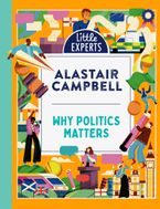 Why Politics Matters (Little Experts)