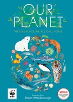 Our Planet: The One Place We All Call Home Paperback  by Sir David Attenborough