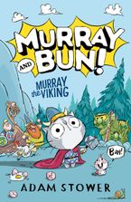 Murray and Bun (1) – Murray the Viking