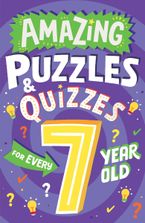 Amazing Puzzles and Quizzes for Every 7 Year Old (Amazing Puzzles and Quizzes for Every Kid) Paperback  by Clive Gifford