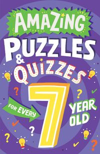 amazing-puzzles-and-quizzes-for-every-7-year-old-amazing-puzzles-and-quizzes-for-every-kid