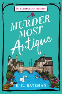 murder-most-antique-the-stamford-mysteries-book-2