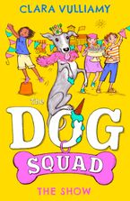 The Show (The Dog Squad, Book 3)