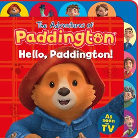 Hello, Paddington! (Tabbed Board) (The Adventures of Paddington)