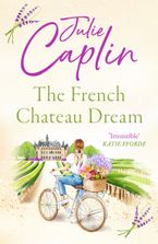 The French Chateau Dream (Romantic Escapes, Book 10)
