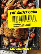 The Skint Cook: Over 80 easy tasty recipes that won’t break the bank