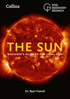 The Sun: Beginner’s guide to our local star