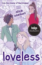 Loveless (Indigo Exclusive Edition) Paperback  by Alice Oseman