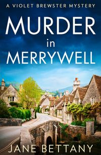 murder-in-merrywell-a-violet-brewster-mystery-book-1
