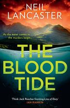 The Blood Tide (DS Max Craigie Scottish Crime Thrillers, Book 2) Paperback  by Neil Lancaster