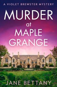 murder-at-maple-grange-a-violet-brewster-mystery-book-3
