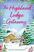 The Highland Lodge Getaway (Scottish Escapes, Book 5)