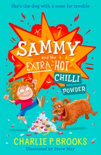 sammy-and-the-extra-hot-chilli-powder-sammy-book-1
