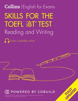 Skills for the TOEFL iBT® Test: Reading and Writing (Collins English for the TOEFL Test)