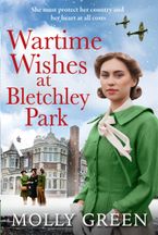 Wartime Wishes at Bletchley Park (The Bletchley Park Girls, Book 3)