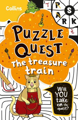 The Treasure Train: Solve more than 100 puzzles in this adventure story for kids aged 7+ (Puzzle Quest)