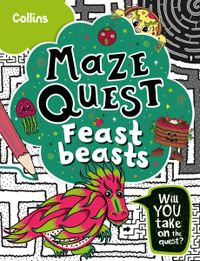 feast-beasts-solve-50-mazes-in-this-adventure-story-for-kids-aged-7-maze-quest