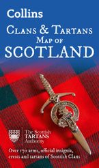 Collins Scotland Clans and Tartans Map: Over 170 arms, official insignia, crests and tartans of Scottish Clans Sheet map, folded  by Collins Maps
