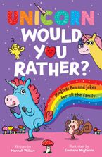 Unicorn Would You Rather Paperback  by Hannah Wilson