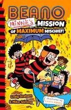 Beano Minnie’s Mission of Maximum Mischief (Beano Fiction) Paperback  by Beano Studios