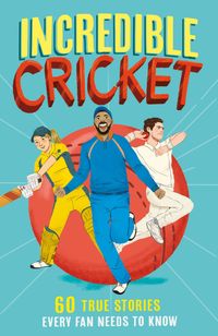 incredible-cricket-stories-incredible-sports-stories-book-1