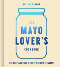 the-mayo-lovers-cookbook