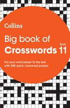 Big Book of Crosswords 11: 300 quick crossword puzzles (Collins Crosswords) Paperback  by Collins Puzzles