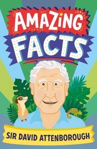 amazing-facts-sir-david-attenborough-amazing-facts-every-kid-needs-to-know