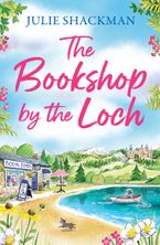 The Bookshop by the Loch (Scottish Escapes, Book 6) eBook  by Julie Shackman