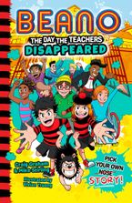 Beano The Day The Teachers Disappeared (Beano Fiction) Paperback  by Beano Studios