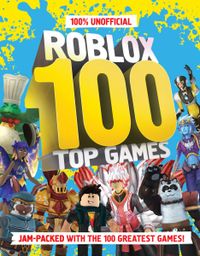 100-unofficial-roblox-top-100-games