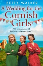 A Wedding for the Cornish Girls (The Cornish Girls Series, Book 5) Paperback  by Betty Walker