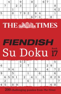 the-times-fiendish-su-doku-book-17-200-challenging-su-doku-puzzles-the-times-su-doku