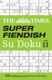 the-times-super-fiendish-su-doku-book-11-200-challenging-puzzles-the-times-su-doku