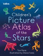 Children’s Picture Atlas of the Stars Hardcover  by Tom Kerss