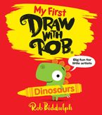 My First Draw With Rob: Dinosaurs Paperback  by Rob Biddulph