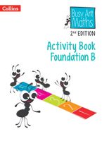 Busy Ant Maths 2nd Edition – Activity Book B Foundation
