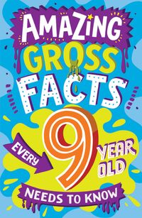 amazing-gross-facts-every-9-year-old-needs-to-know-amazing-facts-every-kid-needs-to-know