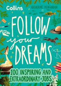 follow-your-dreams-100-inspiring-and-extraordinary-jobs