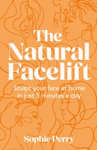 the-natural-facelift-sculpt-your-face-at-home-in-just-5-minutes-a-day