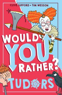 would-you-rather-tudors-would-you-rather-book-5