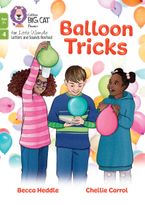 Big Cat Phonics for Little Wandle Letters and Sounds Revised – Age 7+ – Balloon Tricks: Phase 4 Set 2