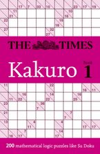 The Times Kakuro Book 1: 200 mathematical logic puzzles (The Times Puzzle Books)